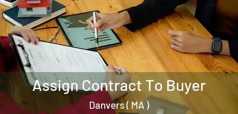  Assign Contract To Buyer Danvers ( MA )