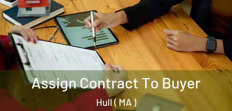  Assign Contract To Buyer Hull ( MA )