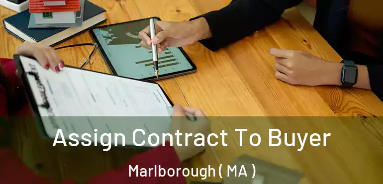  Assign Contract To Buyer Marlborough ( MA )