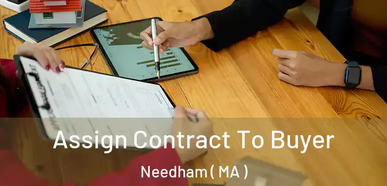  Assign Contract To Buyer Needham ( MA )