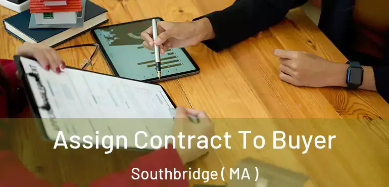  Assign Contract To Buyer Southbridge ( MA )