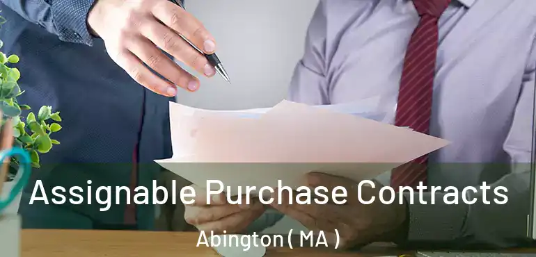  Assignable Purchase Contracts Abington ( MA )