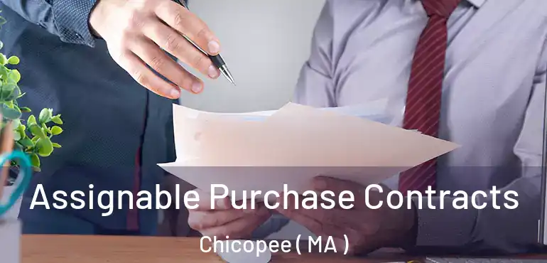  Assignable Purchase Contracts Chicopee ( MA )