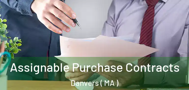  Assignable Purchase Contracts Danvers ( MA )