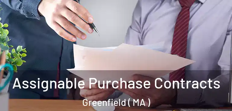  Assignable Purchase Contracts Greenfield ( MA )