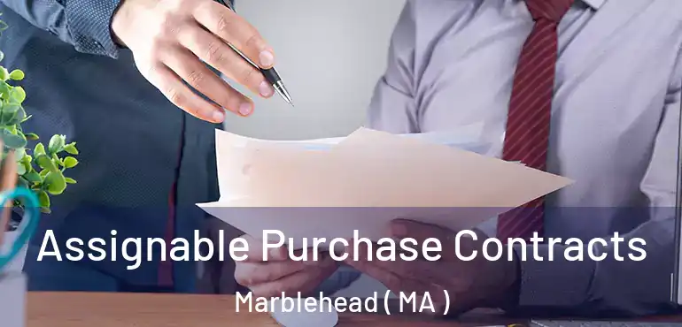  Assignable Purchase Contracts Marblehead ( MA )