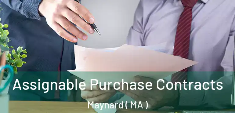  Assignable Purchase Contracts Maynard ( MA )