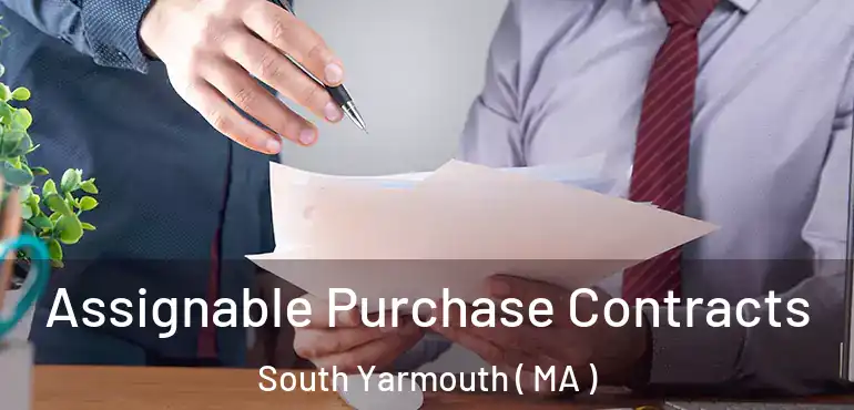  Assignable Purchase Contracts South Yarmouth ( MA )