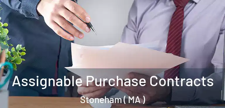  Assignable Purchase Contracts Stoneham ( MA )