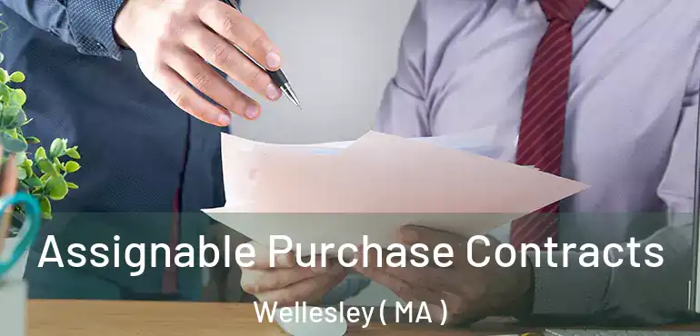  Assignable Purchase Contracts Wellesley ( MA )