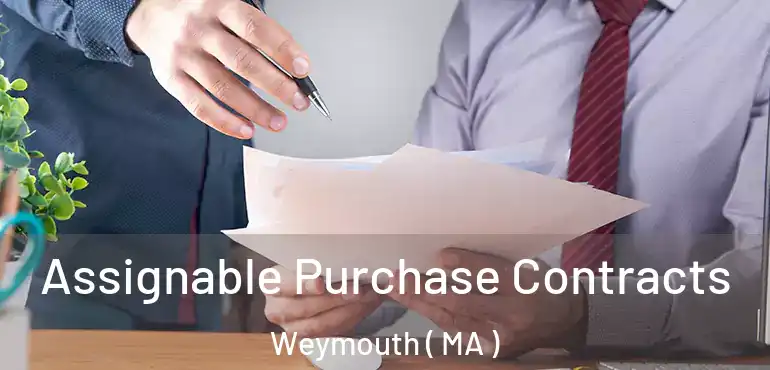  Assignable Purchase Contracts Weymouth ( MA )