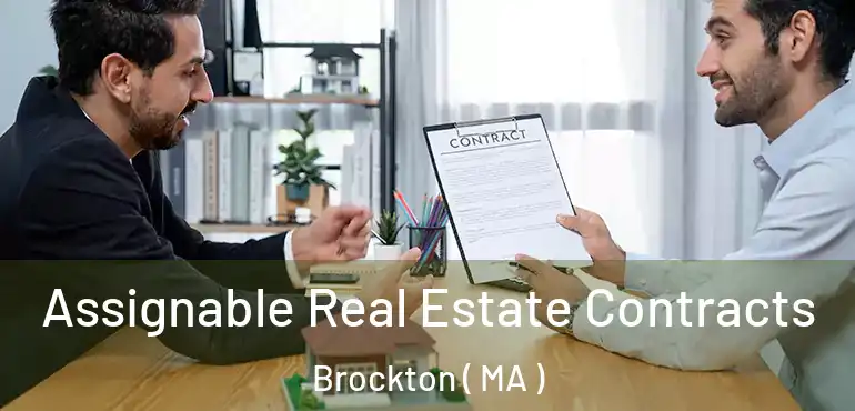  Assignable Real Estate Contracts Brockton ( MA )