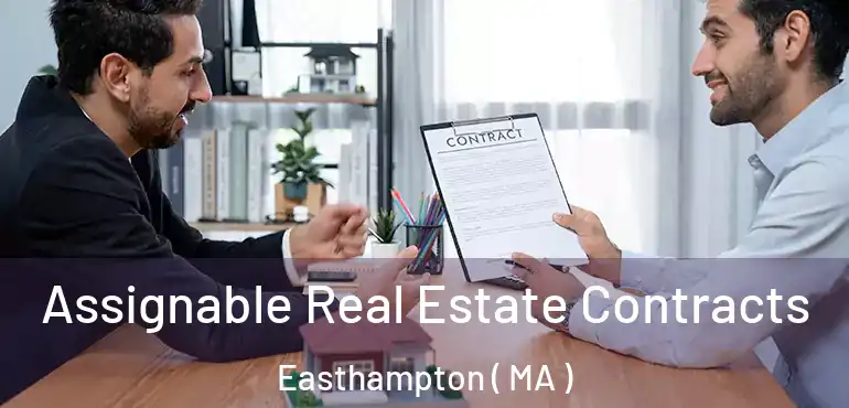  Assignable Real Estate Contracts Easthampton ( MA )