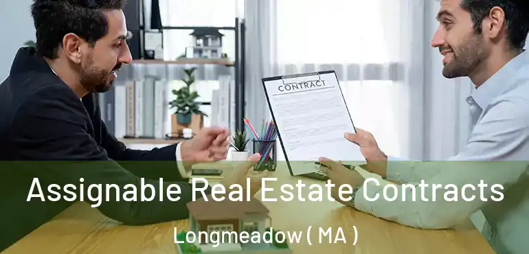  Assignable Real Estate Contracts Longmeadow ( MA )