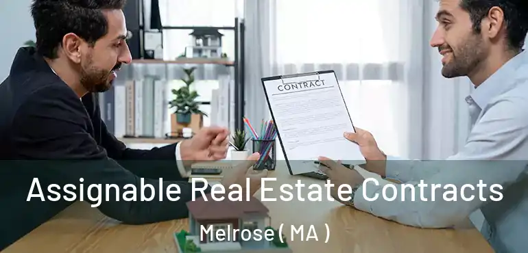  Assignable Real Estate Contracts Melrose ( MA )