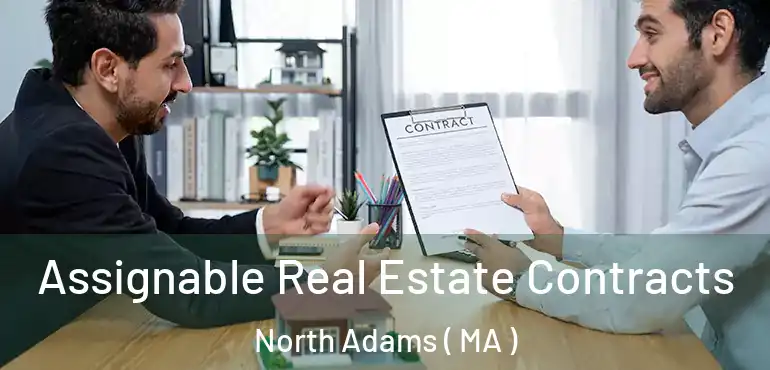  Assignable Real Estate Contracts North Adams ( MA )