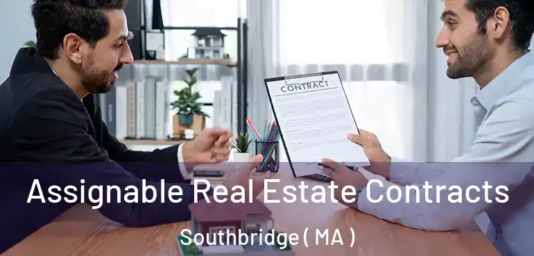 Assignable Real Estate Contracts Southbridge ( MA )