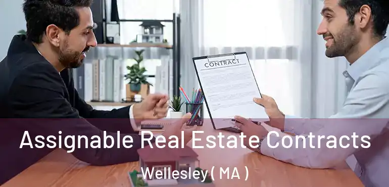  Assignable Real Estate Contracts Wellesley ( MA )