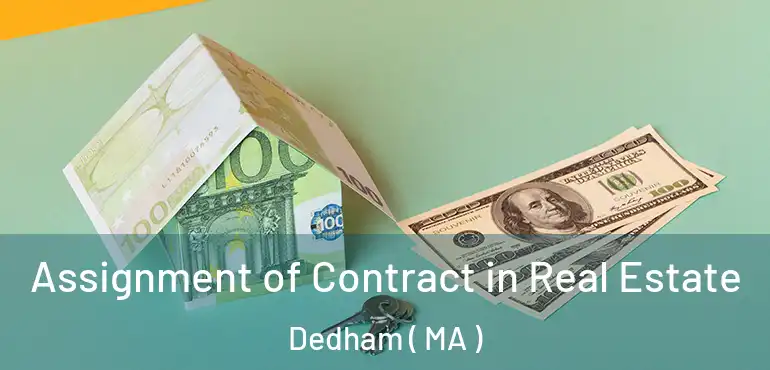  Assignment of Contract in Real Estate Dedham ( MA )