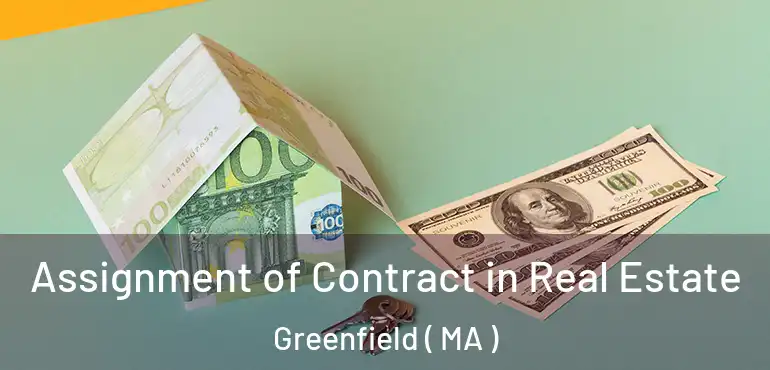  Assignment of Contract in Real Estate Greenfield ( MA )
