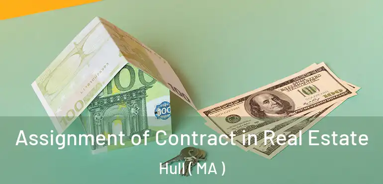  Assignment of Contract in Real Estate Hull ( MA )