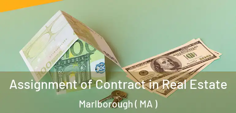  Assignment of Contract in Real Estate Marlborough ( MA )