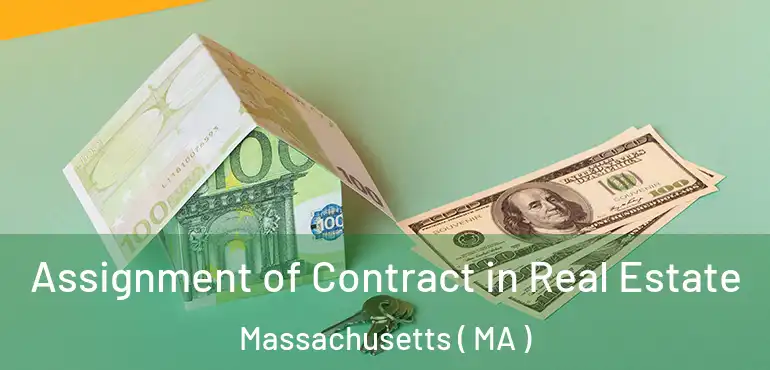  Assignment of Contract in Real Estate Massachusetts ( MA )