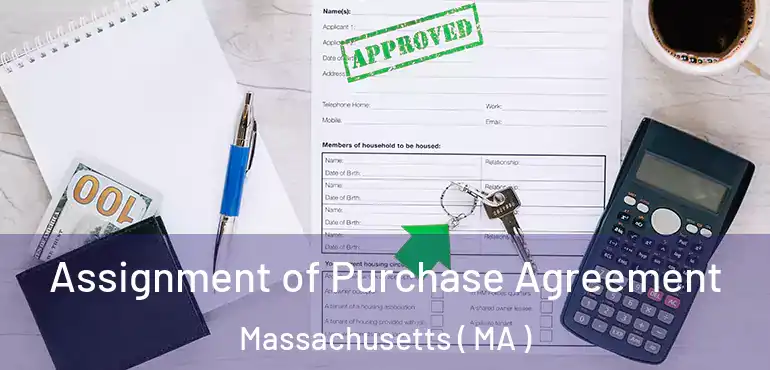  Assignment of Purchase Agreement Massachusetts ( MA )