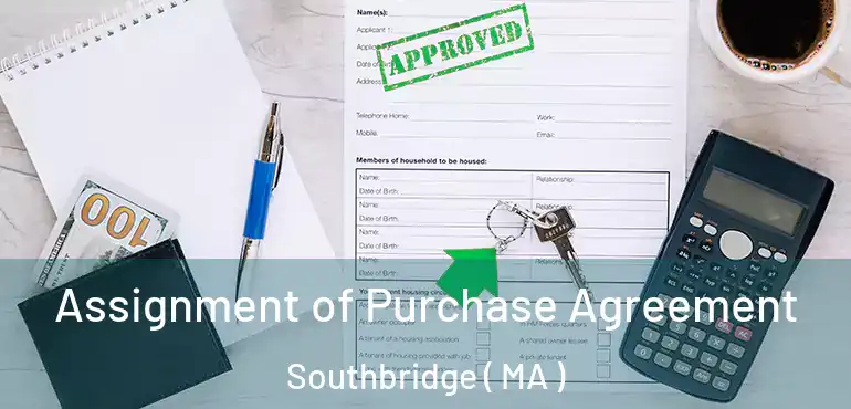  Assignment of Purchase Agreement Southbridge ( MA )