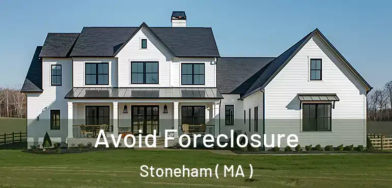  Avoid Foreclosure Stoneham ( MA )
