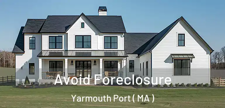  Avoid Foreclosure Yarmouth Port ( MA )