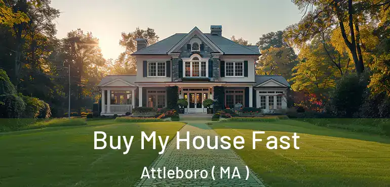  Buy My House Fast Attleboro ( MA )