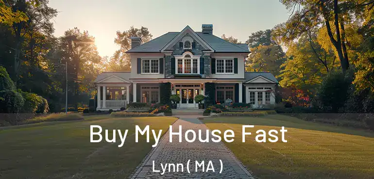  Buy My House Fast Lynn ( MA )