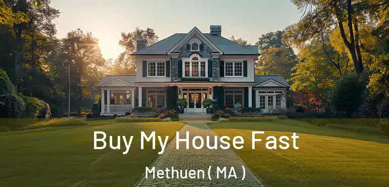  Buy My House Fast Methuen ( MA )