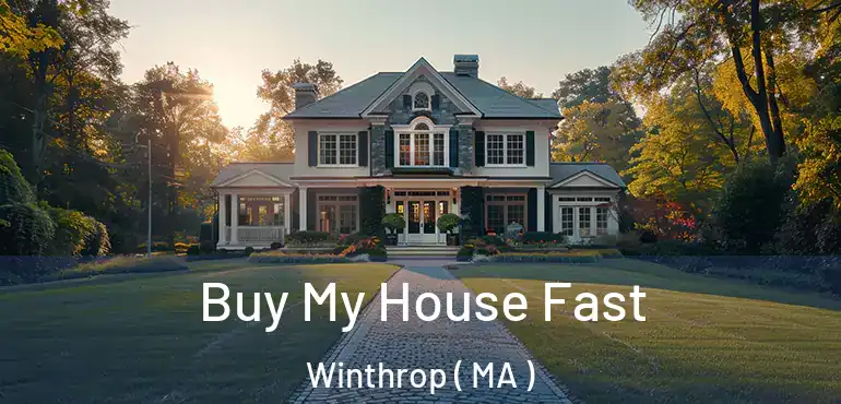  Buy My House Fast Winthrop ( MA )