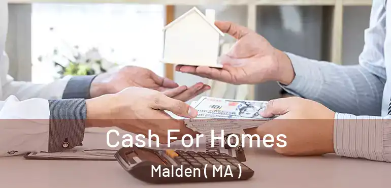  Cash For Homes Malden ( MA )