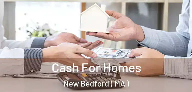  Cash For Homes New Bedford ( MA )
