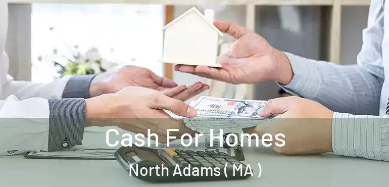  Cash For Homes North Adams ( MA )