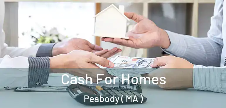  Cash For Homes Peabody ( MA )