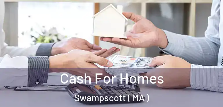  Cash For Homes Swampscott ( MA )