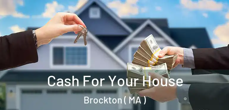  Cash For Your House Brockton ( MA )