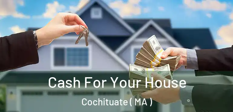  Cash For Your House Cochituate ( MA )