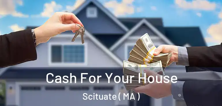  Cash For Your House Scituate ( MA )