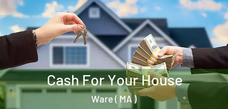  Cash For Your House Ware ( MA )
