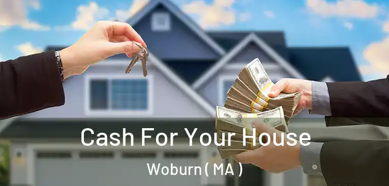  Cash For Your House Woburn ( MA )