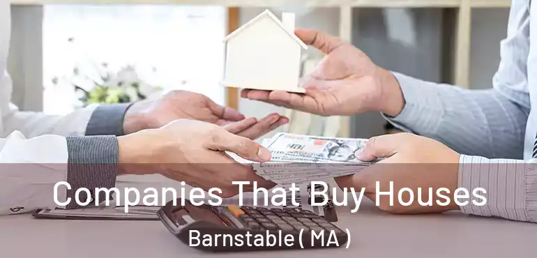  Companies That Buy Houses Barnstable ( MA )