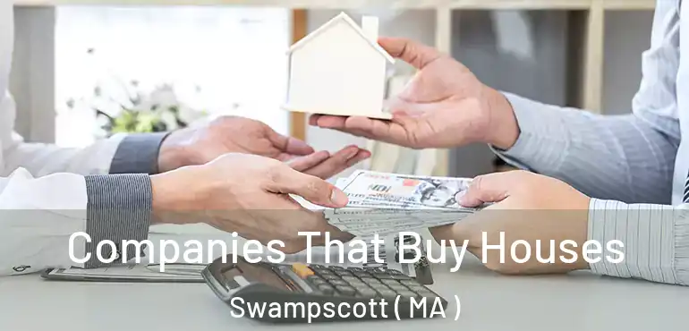  Companies That Buy Houses Swampscott ( MA )