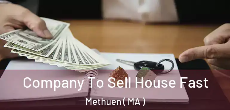  Company To Sell House Fast Methuen ( MA )