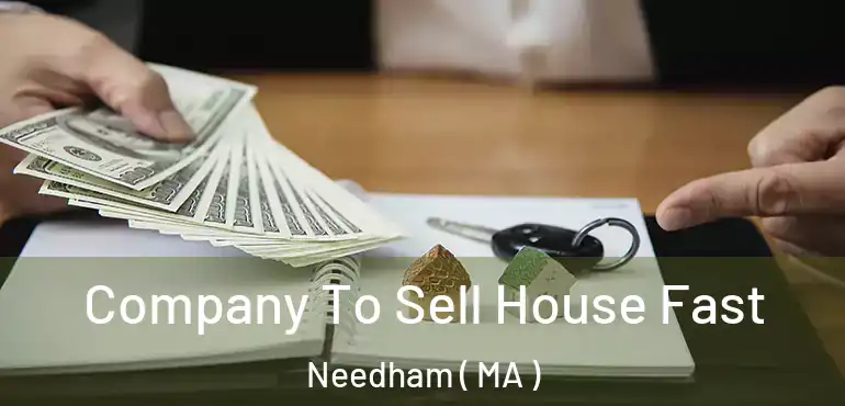  Company To Sell House Fast Needham ( MA )