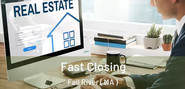 Fast Closing Fall River ( MA )